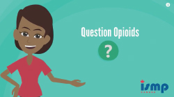 Question Opioids Video